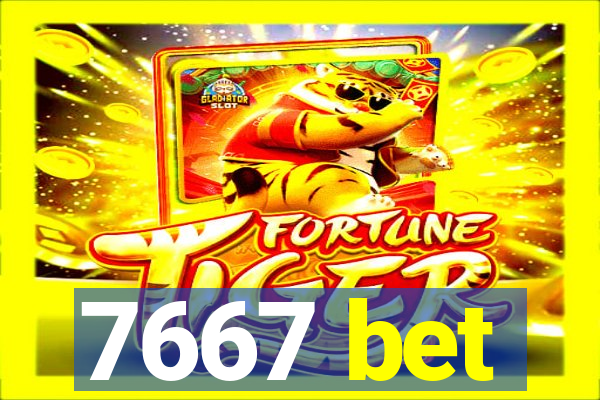 7667 bet